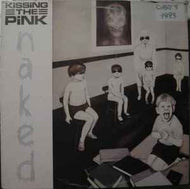 Kissing The Pink - Naked