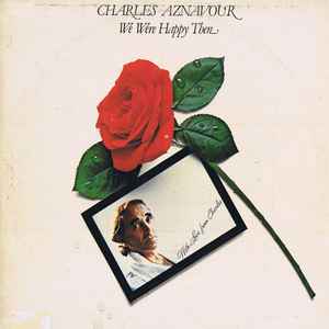 Charles Aznavour - We Were Happy Then