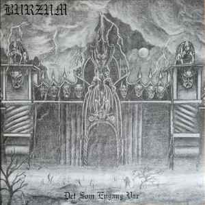 Burzum - Det Som Engang Var