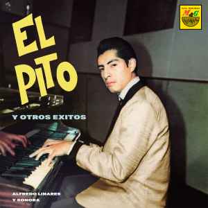 Alfredo Linares Y Su Sonora - El Pito Y Otros Exitos