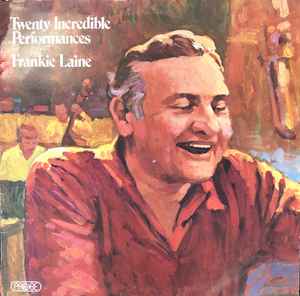 Frankie Laine - Twenty Incredible Performances