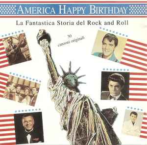 Various - America Happy Birthday - La Fantastica Storia Del Rock And Roll