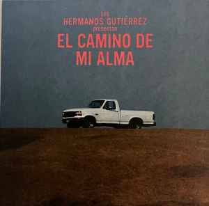 Hermanos Gutiérrez (2) - El Camino De Mi Alma