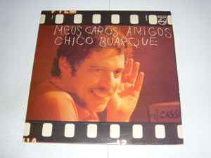 Chico Buarque - Meus Caros Amigos