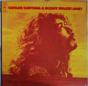 Carlos Santana & Buddy Miles - Carlos Santana & Buddy Miles! Live!