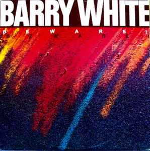 Barry White - Beware!