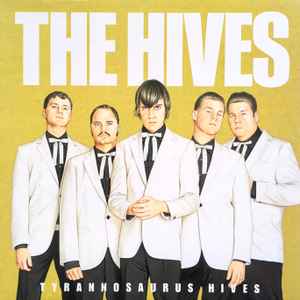 The Hives - Tyrannosaurus Hives