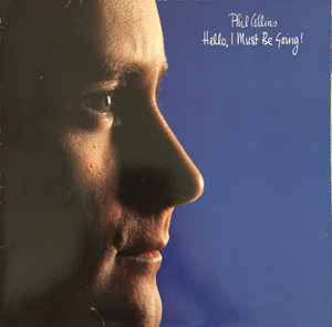 Phil Collins – Hello, I Must Be Going!