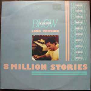 Kurtis Blow - 8 Million Stories / AJ Scratch