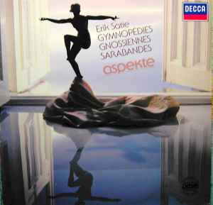 Erik Satie - Aspekte - Gymnopédies · Gnossiennes · Sarabandes