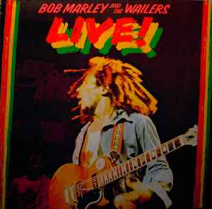 Bob Marley & The Wailers - Live!