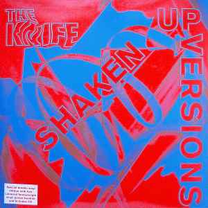 The Knife - Shaken-Up Versions