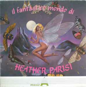 Heather Parisi - Il Fantastico Mondo Di Heather Parisi