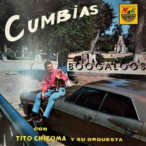 Tito Chicoma Y Su Orquesta - Cumbias y Boogaloos