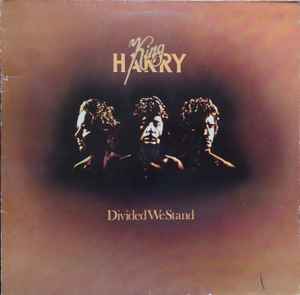 King Harry - Divided We Stand