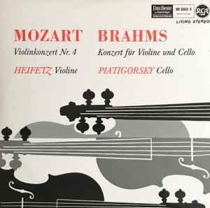Wolfgang Amadeus Mozart, Johannes Brahms, Jascha Heifetz, Gregor Piatigorsky - Violinkonzert Nr. 4, Konzert Für Violine Und Cello