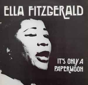 Ella Fitzgerald - It's Only A Papermoon