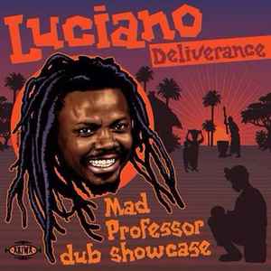 Luciano  - Deliverance (Mad Professor Dub Showcase)