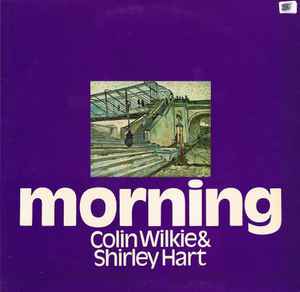 Colin Wilkie & Shirley Hart-Morning