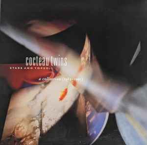 Cocteau Twins - Stars And Topsoil A Collection (1982-1990)