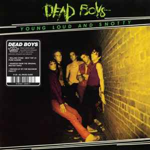 The Dead Boys - Young Loud And Snotty