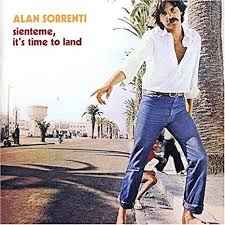 Alan Sorrenti - Sienteme, It's Time To Land
