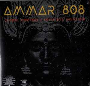 Ammar 808 - Global Control / Invisible Invasion