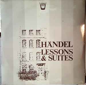 Georg Friedrich Händel, Christopher Wood - Lessons & Suites