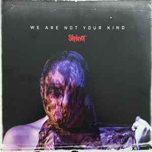 Slipknot - We Are Not Your Kind