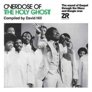 Various - Overdose Of The Holy Ghost (The Sound Of Gospel Through The Disco And Boogie Eras)