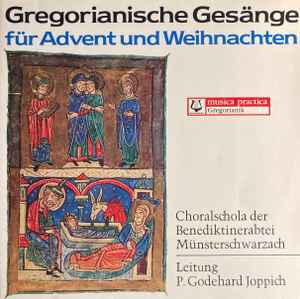 Choralschola Der Benediktinerabtei Münsterschwarzach, Godehard Joppich - Gregorianische Gesänge Für Advent Und Weihnachten
