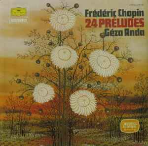 Frédéric Chopin – Géza Anda - 24 Préludes