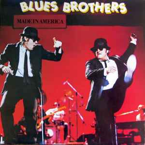 The Blues Brothers - Made In America