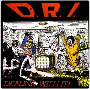 Dirty Rotten Imbeciles - Dealing With It!