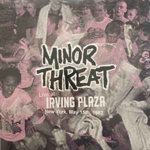 Minor Threat - Live at Irving Plaza, New York, May 15th, 1982