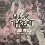 Minor Threat - Live at Irving Plaza, New York, May 15th, 1982