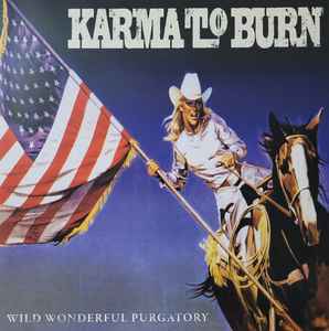Karma To Burn - Wild Wonderful Purgatory