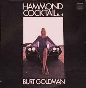 Burt Goldman – Hammond Cocktail N.4
