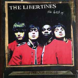 The Libertines - Time For Heroes - The Best Of The Libertines