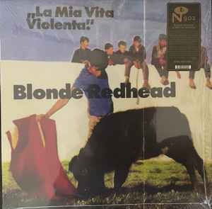 Blonde Redhead - La Mia Vita Violenta