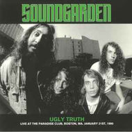 Soundgarden - Ugly Truth (Live At The Paradise Club Boston 1990)