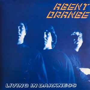 Agent Orange  - Living In Darkness