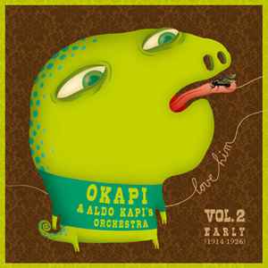 Økapi - Love-Him Vol.2 Early (1914-1926) - Okapi Plays The Music Of Aldo Kapi