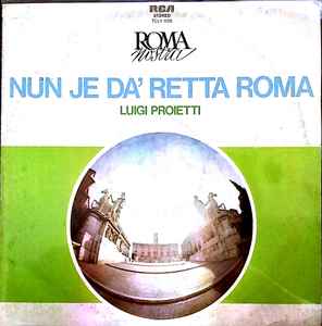 Gigi Proietti - Nun Je Da' Retta Roma