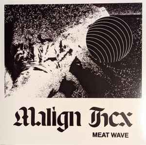 Meat Wave - Malign Hex