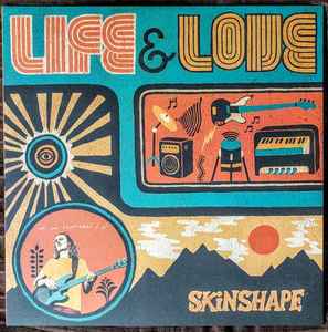 Skinshape - Life & Love