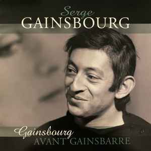 Serge Gainsbourg - Gainsbourg Avant Gainsbarre