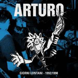 Arturo  - Giorni Lontani - 1992/1998