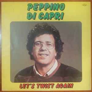 Peppino Di Capri - Let's Twist Again