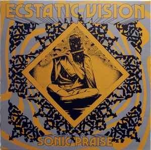 Ecstatic Vision - Sonic Praise